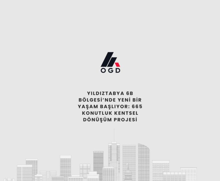 Yıldıztabya 6B Bölgesi’nde Yeni Bir Yaşam Başlıyor: 665 Konutluk Kentsel Dönüşüm Projesi